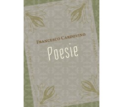 Poesie di Francesco Cardovino,  2018,  Youcanprint