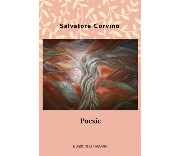 Poesie di Salvatore Corvino,  2018,  Youcanprint