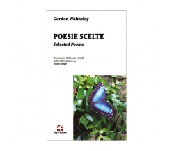 Poesie scelte (Selected Poems)	 di Gordon Walmsley,  Algra Editore