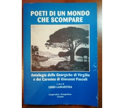 Poeti di un mondo che scompare - Luigi Lamartina - Catania - 1999 - M