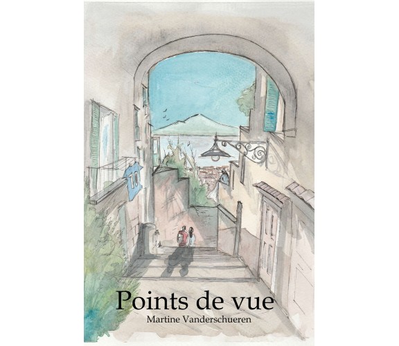 Points de vue di Martine Vanderschueren,  2021,  Youcanprint