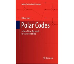 Polar Codes - Orhan Gazi - Springer, 2018