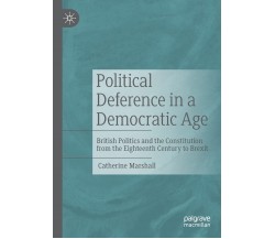Political Deference In A Democratic Age - Catherine Marshall - Palgrave, 2022