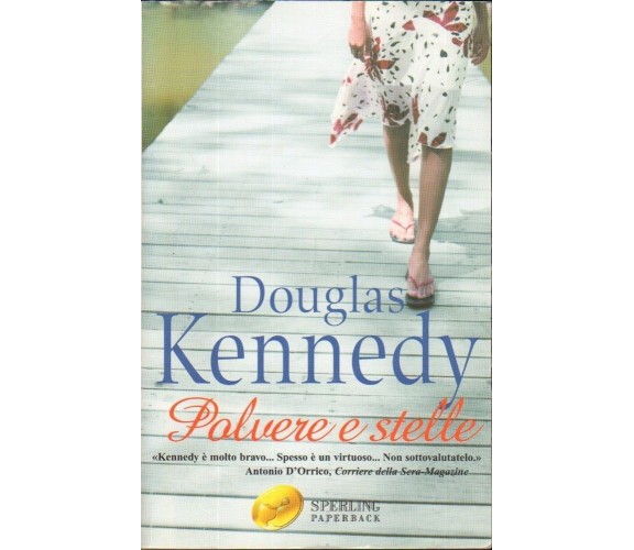 Polvere e stelle - Douglas Kennedy,  2006,  Sperling & Kupfer 