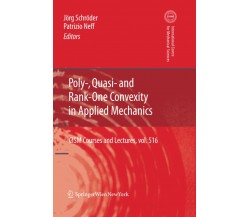 Poly-, Quasi- and Rank-One Convexity in Applied Mechanics - Jörg Schröder - 2012