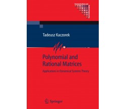 Polynomial and Rational Matrices: Applications in Dynamical Systems Theor - 2010