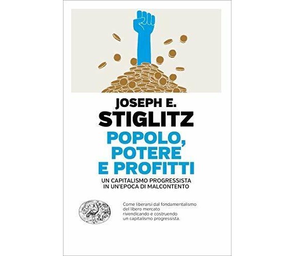 Popolo, potere e profitti. Un capitalismo progressista in un’epoca di malcontent