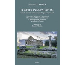 Poseidonia-Paestum. Guida storica dei monumenti greci e romani di Fernando La Gr