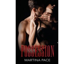 Possession di Martina Pace,  2022,  Youcanprint