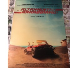 Poster locandina ... altrimenti ci arrabbiamo! 100x70 cm ORIGINALE da cinema 202