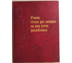 Potete vivere per sempre su una terra paradisiaca di Aa.vv., 1982, Watch Tower