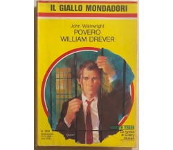 Povero William Drever di John Wainwright, 1983, Mondadori