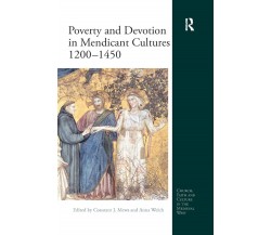 Poverty And Devotion In Mendicant Cultures 1200-1450 - Constant J Mews - 2019