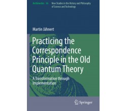 Practicing the Correspondence Principle in the Old Quantum Theory - 2020