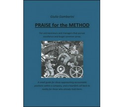 Praise for the method  di Giulio Gambarini,  2015,  Youcanprint  -ER