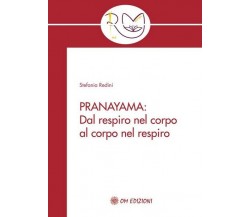 Pranayama: Dal Respiro nel corpo al corpo nel Respiro  di Stefania Redini - ER