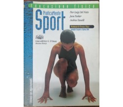 Praticamente sport - Del Nista, Parker, Tasselli - G.D'Anna, 1999 - A