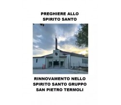 Preghiere allo Spirito Santo. Rinnovamento nello Spirito Santo - Gruppo San Piet