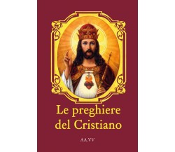 Preghiere del Cristiano di Aa.vv.,  2021,  Youcanprint