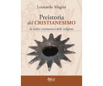 Preistoria del cristianesimo - Leonardo Magini - Effigi, 2021