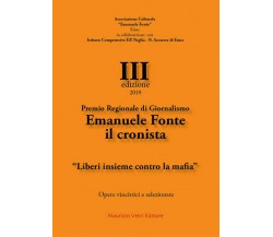 Premio regionale di giornalismo Emanuele Fonte il cronista. «Liberi insieme cont