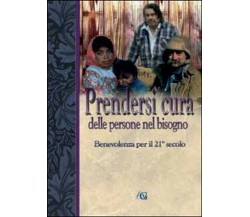 Prendersi cura delle persone nel bisogno -  Edizioni Gesù Vive,  2014,  Youcanpr