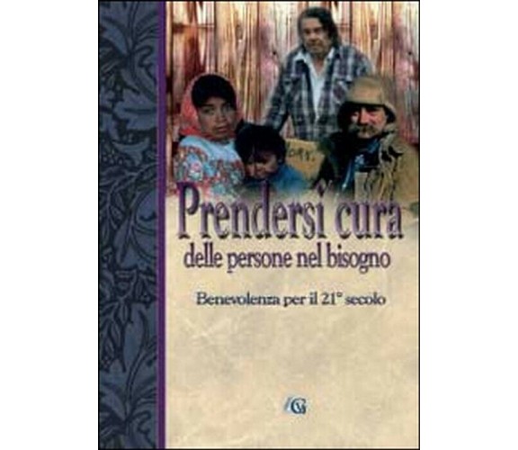 Prendersi cura delle persone nel bisogno -  Edizioni Gesù Vive,  2014,  Youcanpr