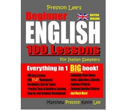 Preston Lee’s Beginner English 100 Lessons For Italian Speakers (British) di Mat