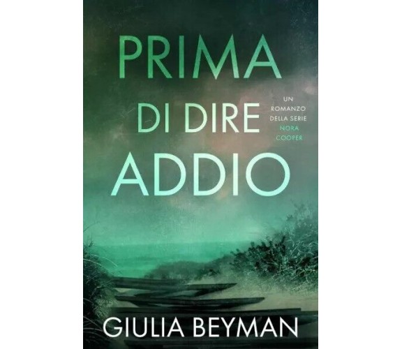 Prima di dire addio di Giulia Beyman, 2023, Youcanprint