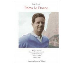 Prima le donne	 di Simonetta Villoresi,  2012,  Youcanprint