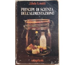 Principi di scienza dell’alimentazione di Linda Lusetti,  1974,  Edagricole