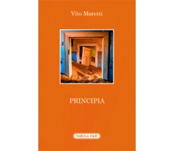 Principia di Vito Moretti, 2015, Tabula Fati