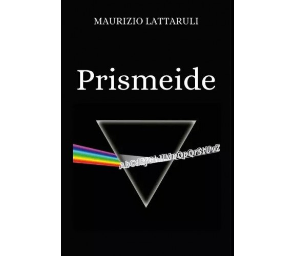 Prismeide di Maurizio Lattaruli, 2023, Youcanprint