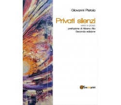 Privati silenzi di Giovanni Pistoia,  2017,  Youcanprint