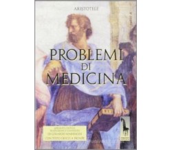 Problemi di medicina di Aristotele,  1999,  Massari Editore