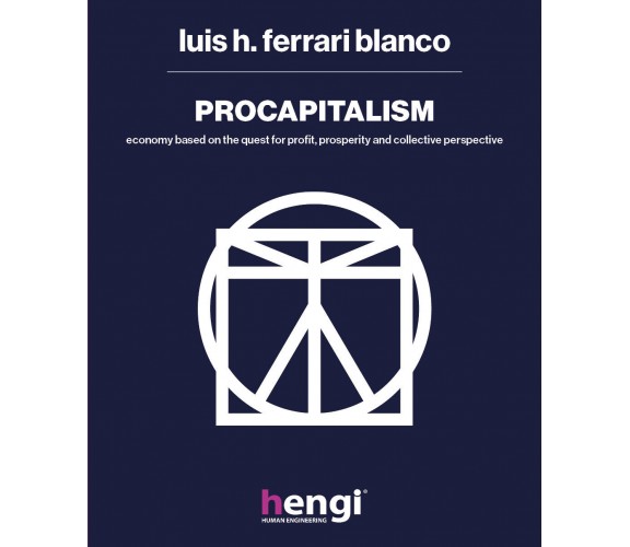 Procapitalism. Economy based on the quest for profit, prosperity and collective 