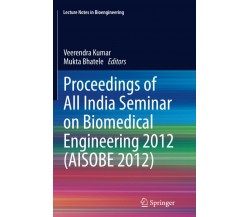 Proceedings of All India Seminar on Biomedical Engineering 2012 (AISOBE 2012)