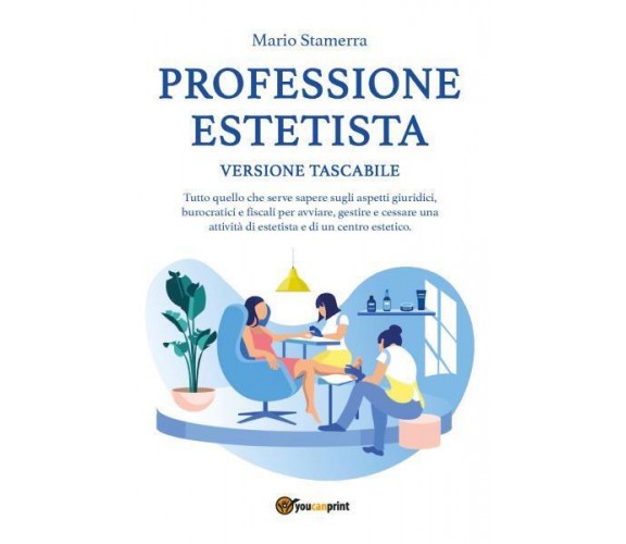 Professione Estetista - Versione Tascabile di Mario Stamerra,  2022,  Youcanprin