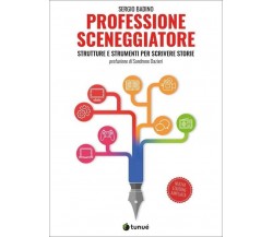 Professione sceneggiatore. Strutture e strumenti per scrivere storie. Ediz. ampl