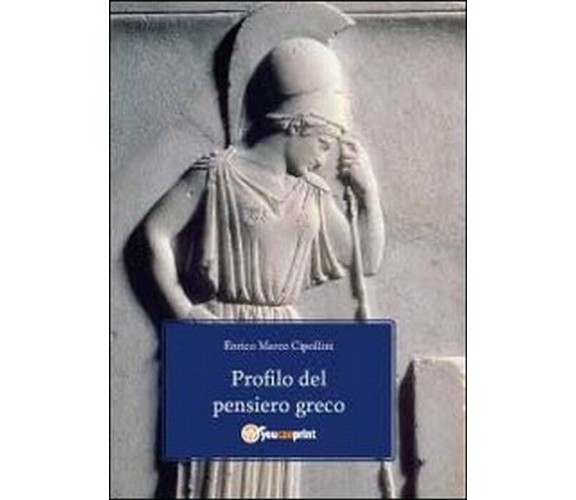 Profilo del pensiero greco -  Enrico M. Cipollini,  2011,  Youcanprint