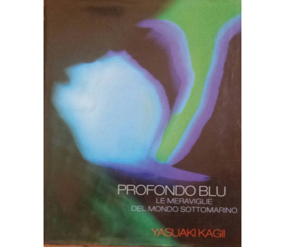 Profondo blu - Yasuaki Kagii - ATLANTE - 2008 - G