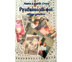 Profumo di noi	di Anna Croce, Carla Croce,  2019,  Youcanprint