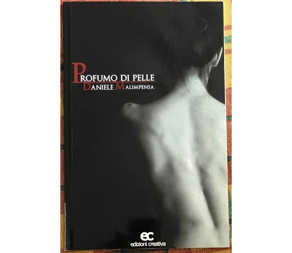 Profumo di pelle di Daniele Malimpensa, 2008, Edizioni Creativa