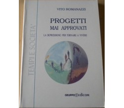 Progetti mai approvati. La depressione: per tornare a vivere - Vito Romanazzi