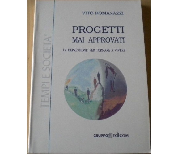 Progetti mai approvati. La depressione: per tornare a vivere - Vito Romanazzi