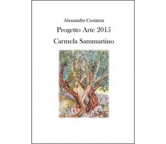 Progetto Arte 2015. Camilla Sammartino,  di Alessandro Costanza,  2014  - ER