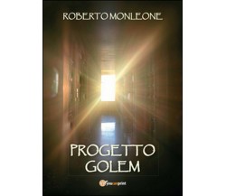 Progetto Golem	 di Roberto Monleone,  2015,  Youcanprint
