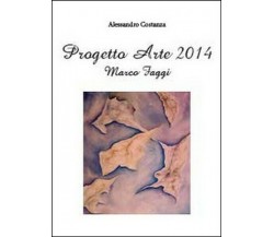 Progetto arte 2014. Marco Faggi  di Alessandro Costanza,  2014 - ER