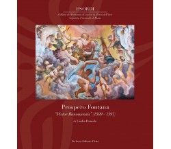 Prospero Fontana. «Pictor bononiensis» (1509-1597) - Giulia Daniele - 2023