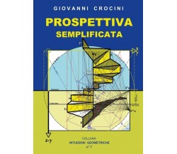 Prospettiva semplificata	 di Giovanni Crocini,  2017,  Youcanprint